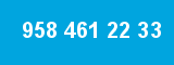 958 461 22 33